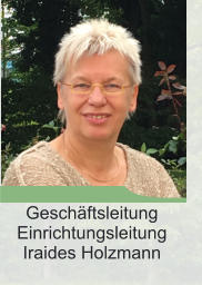 Gesch�ftsleitung     Einrichtungsleitung        Iraides Holzmann